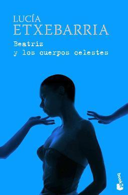 Beatriz y los cuerpos celestes Beatriz y los cuerpos celestes