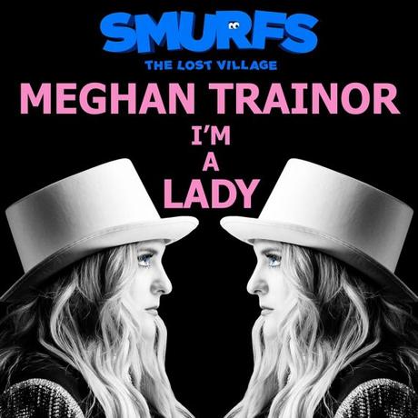 Meghan Trainor canta ‘I’m a Lady’ para ‘Los Pitufos 3’ Nuevo single de Meghan Trainor