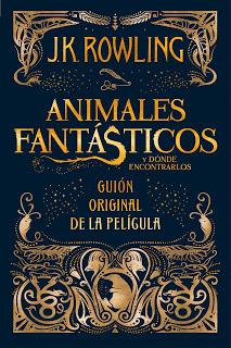 Animales fantásticos y dónde encontrarlos: película y guión original.