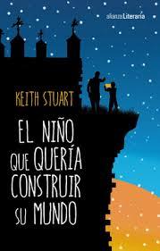 Sorteo de EL NIÑO QUE QUERÍA CONSTRUIR SU MUNDO de Keith Stuart