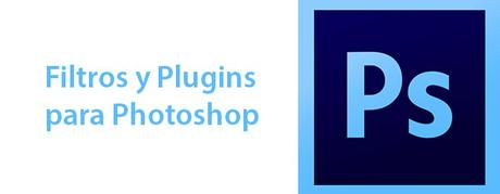 Filtros y Plugins para Photoshop