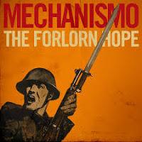 Mechanismo, The Forlorn Hope