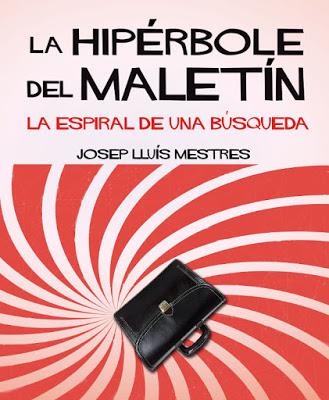 La Hipérbole del maletín - Josep Lluís Mestres La Hipérbole del maletín - Josep Lluís Mestres