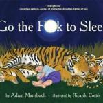 Adam Mansbach: Go the fuck to sleep (duérmete de una puta vez)