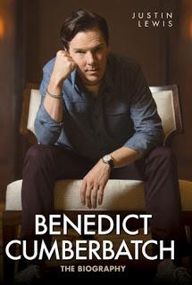 Benedict Cumberbatch: The Biography — Justin Lewis