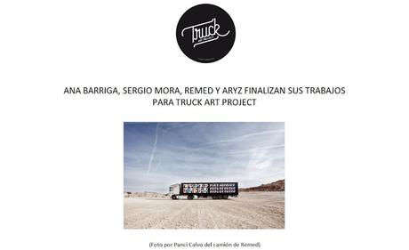LOS TRABAJOS DE LA TRUCK ART PROJECT FINALIZADOS (SERGIO MORA, ANA BARRIGA, REMED Y ARYZ)