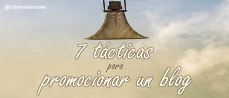 7 tácticas para promocionar un blog