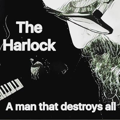 [Apuesta Telúrica] The Harlock - A Man That Destroys All