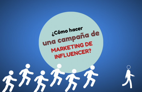 Marketing de Influencer ¿Cómo hacer una campaña?