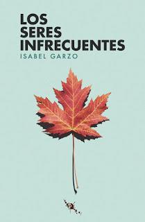 Los seres infrecuentes - Isabel Garzo