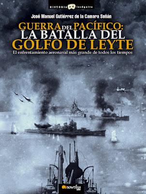 GUERRA DEL PACÍFICO: LA BATALLA DEL GOLFO DE LEYTE