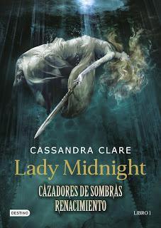 Reseña | Cazadores de Sombras. Renacimiento: Lady Midnight.