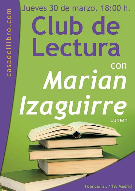Club de lectura junto con Marian Izaguirre el 30 de marzo