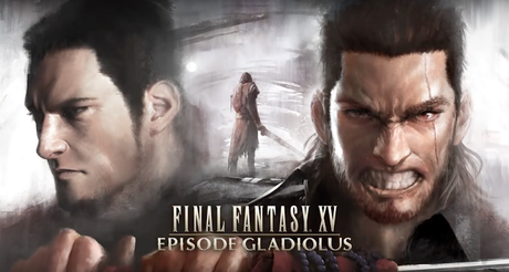Trailer de Episodio Gladiolus, primera ampliación de Final Fantasy XV