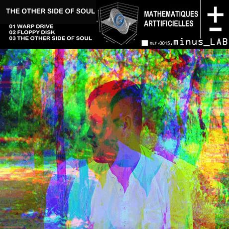 MATHEMATIQUES ARTIFICIELLES - THE OTHER SIDE OF SOUL
