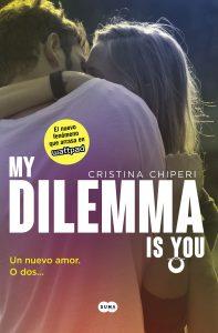 Reseña: My dilemma is you. Un nuevo amor. O dos…, Cristina Chiperi