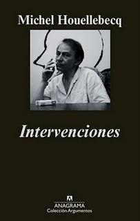 Intervenciones, de Michel Houellebecq