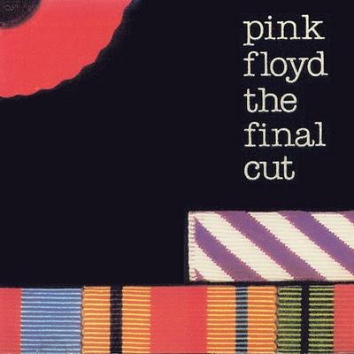 THE FINAL CUT - Pink Floyd (1983)