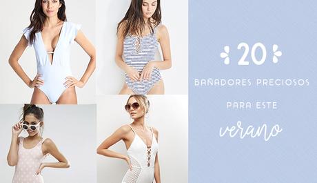 20 bañadores preciosos para este verano photo banadoresPortada.jpg