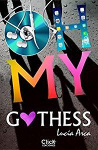 Reseña: “Oh my Gothess” de Lucía Arca