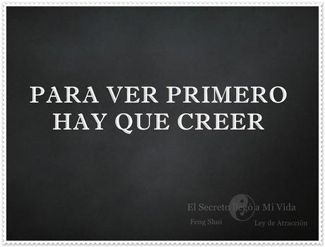 Ver para Creer versus Creer para Ver