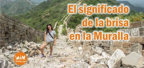 El significado de la brisa en la Muralla