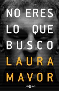 No eres lo que busco - Laura Mavor