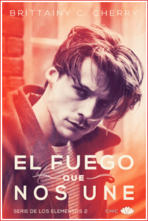 ~♥ Reseña #321 = El fuego que nos une ~ Brittainy C. Cherry