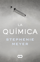 La química. Stephenie Meyer La química. Stephenie Meyer