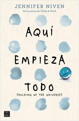 Aquí empieza todo | Jennifer Niven