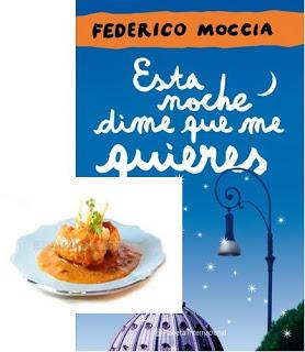 Del libro al paladar. El rape con salsa de naranja de ESTA NOCHE DIME QUE ME QUIERES (Federico Moccia) Del libro al paladar. El rape con salsa de naranja de ESTA NOCHE DIME QUE ME QUIERES (Federico Moccia)