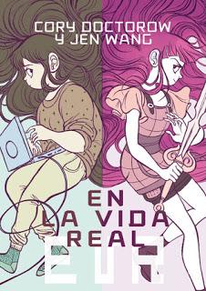 [Reseña] En la vida real - Cory Doctorow y Jen Wang