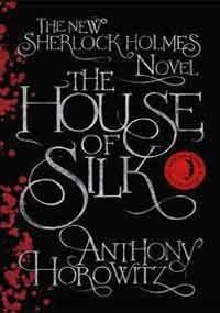 The House of Silk — Anthony Horowitz