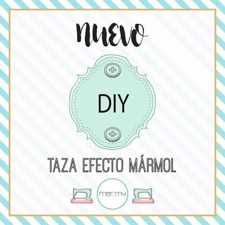 DIY • TAZA EFECTO MÁRMOL