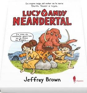 “Lucy y Andy Neandertal”, de Jeffrey Brown