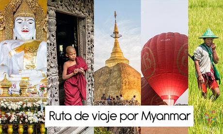 Ruta de mi viaje a Myanmar (Birmania), itinerario de 26 días