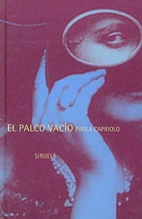 El palco vacío - Paola Capriolo