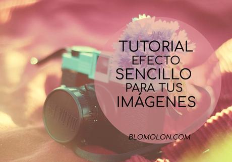 tutorial efecto sencillo para tus imagenes tutorial_efecto_sencillo_para_tus_imagenes