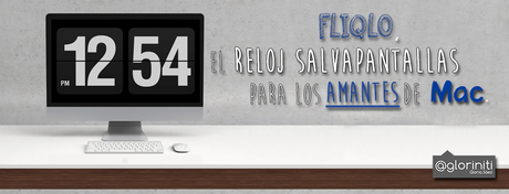 Fliqlo, el reloj salvapantallas para los amantes de Mac.