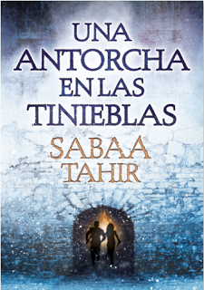 Reseña: Una antorcha en las tinieblas de  Sabaa Tahir