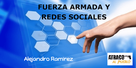 FUERZA ARMADA Y REDES SOCIALES