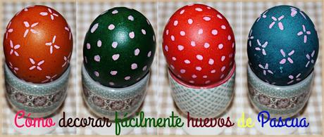 CÓMO DECORAR FÁCILMENTE HUEVOS DE PASCUA 