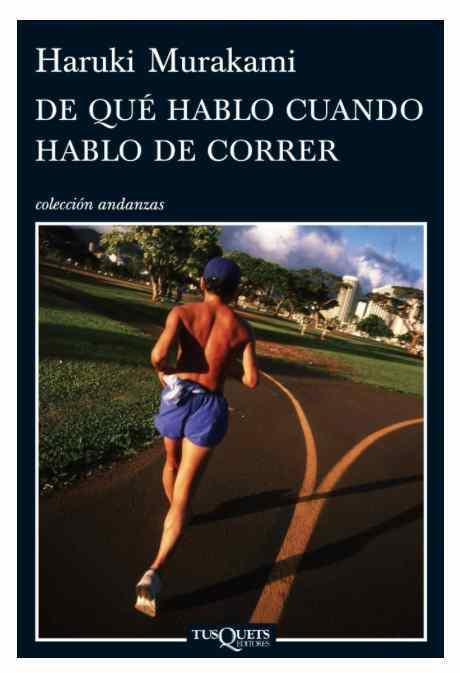 De qué hablo cuando hablo de correr De que hablo cuando hablo de correr