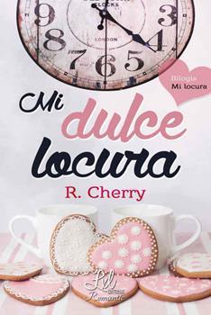 Mi dulce locura - R Cherry - Descargar el libro en pdf