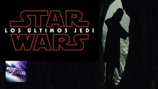 STAR WARS LOS ÚLTIMOS JEDI, Teaser-Trailer en Castellano.