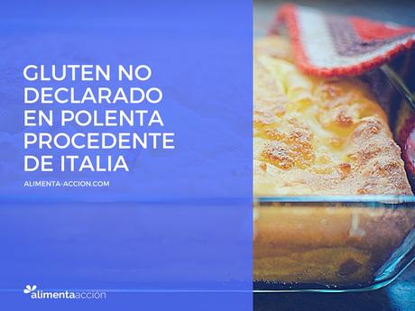 Gluten no declarado en polenta procedente de Italia