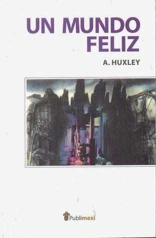 Un mundo feliz de A. Huxley