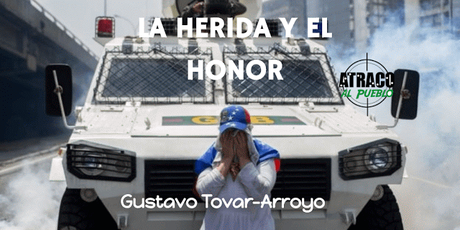 LA HERIDA Y EL HONOR...