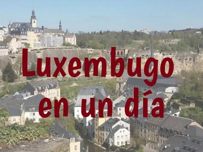 Luxemburgo en un día Luxemburgo en un día