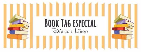 Book Tag: especial Día del Libro Book Tag: especial Día del Libro